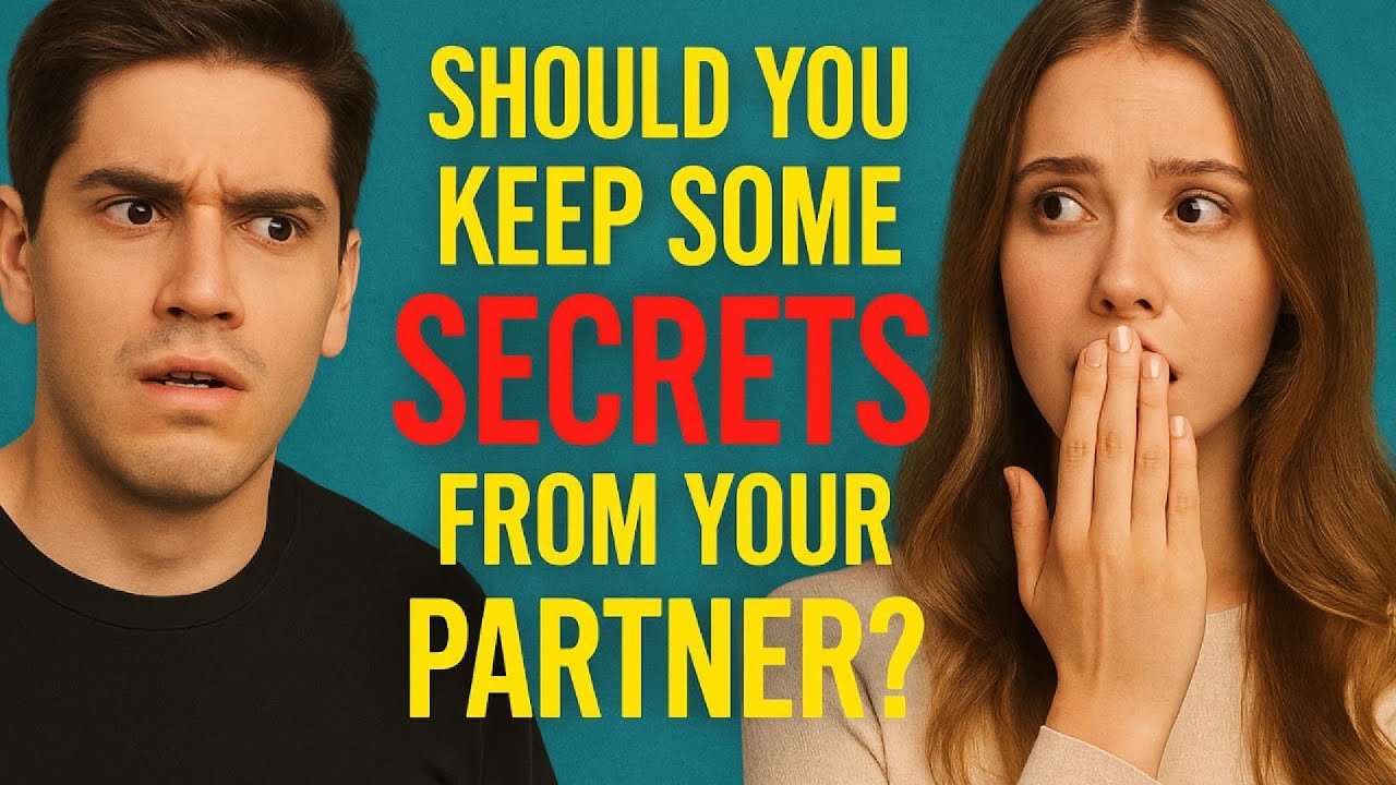 Should You Keep Some SECRETS from YOUR PARTNER? 🤔❤️
