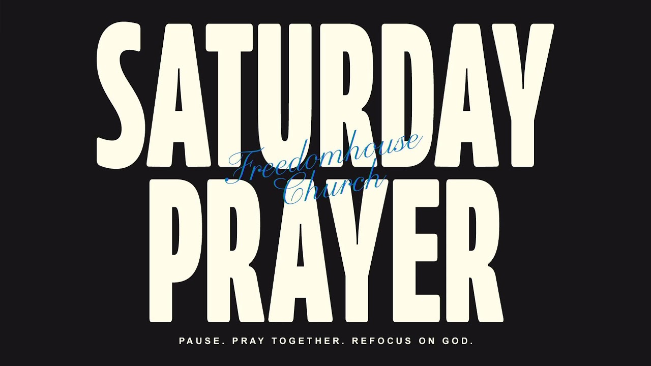 Saturday Morning Prayer
