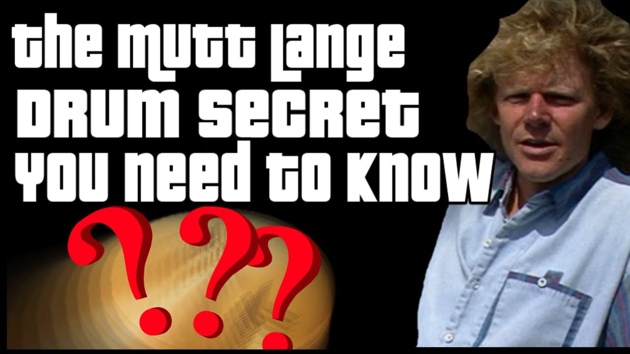 The Mutt Lange Drum Secret You Need to Know