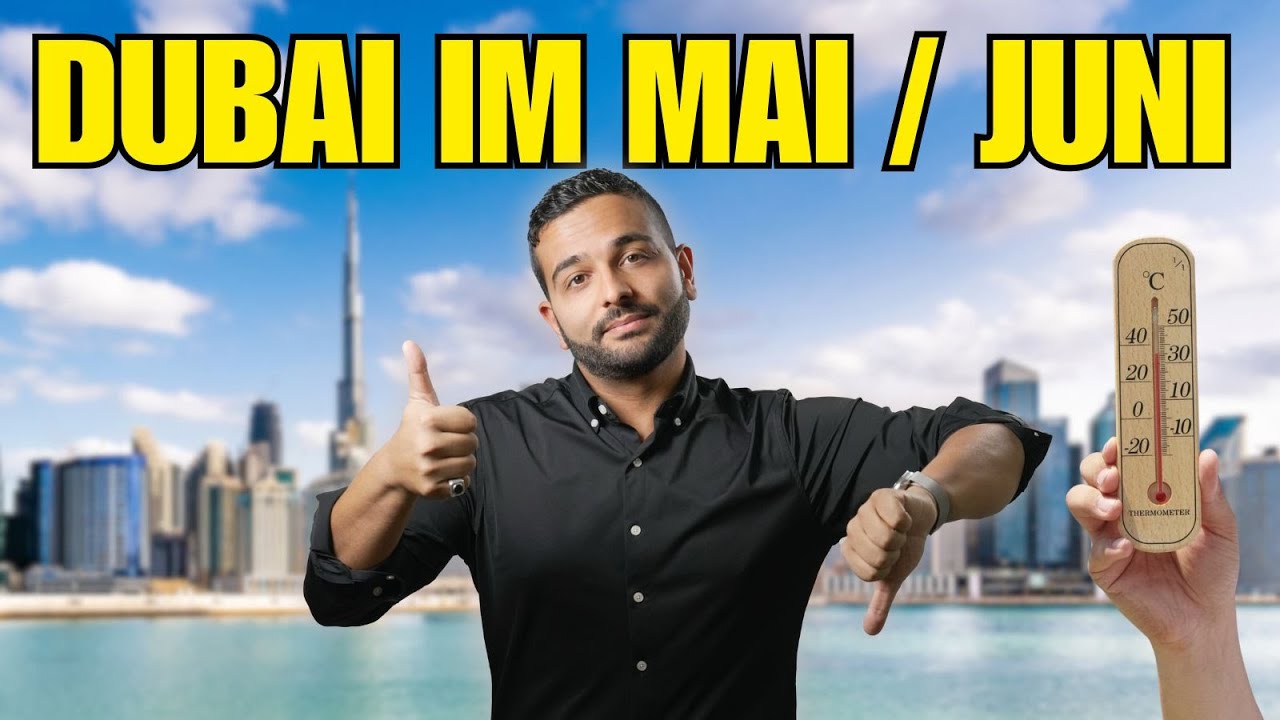 Dubai-Urlaub im Mai / Juni? Mein ehrliches Fazit!