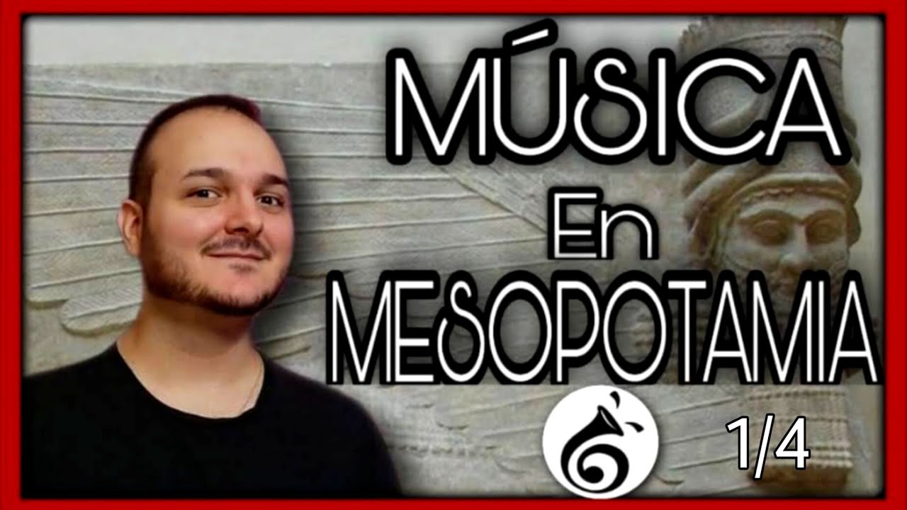 𝟮.- Música en MESOPOTAMIA📜┃📚Historia de la Música🎶┃#2024 #historiadelamusica #mesopotamia #educación