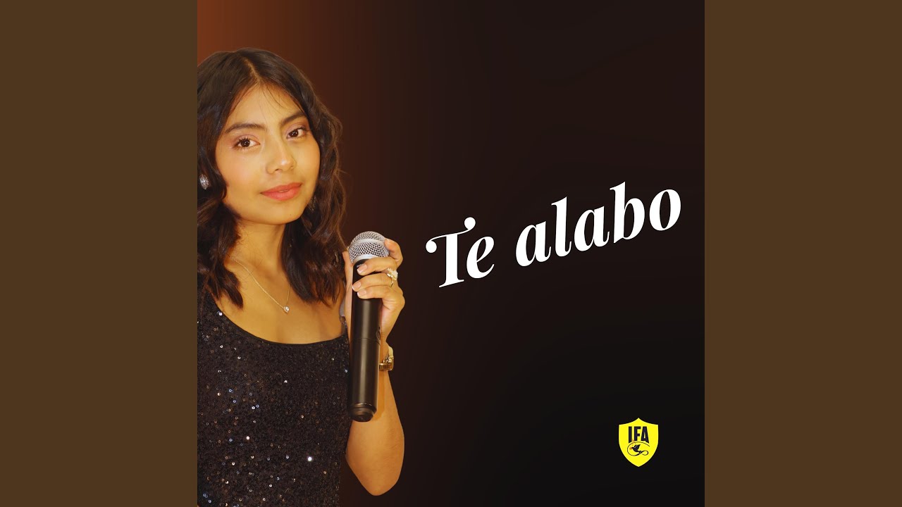 Te alabo IFA