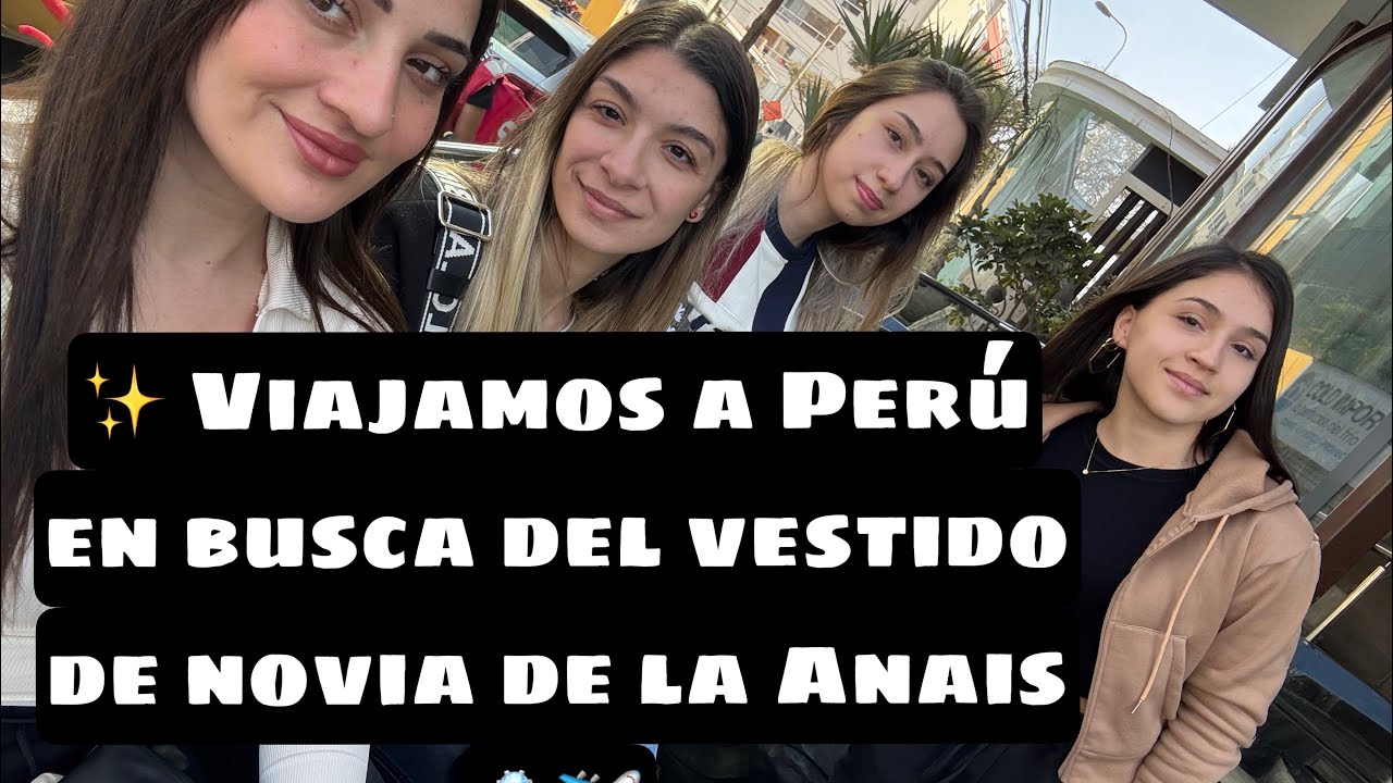 Viajamos a Perú en busca del vestido de novia de la Anais 💍✈️
