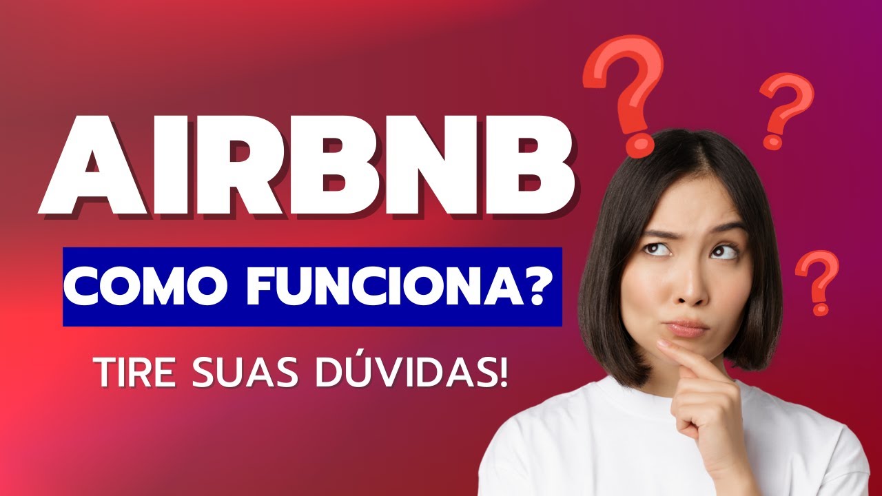 AIRBNB COMO FUNCIONA? | TIRE SUAS D&Uacute;VIDAS!