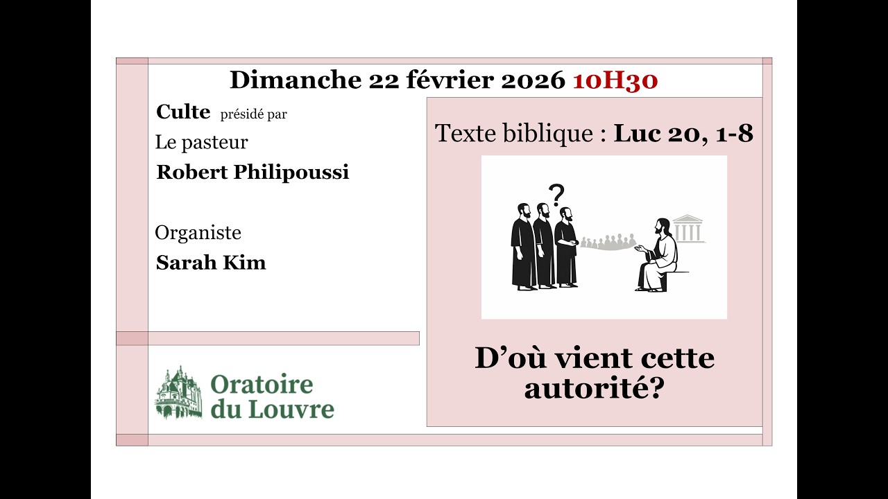 Culte du dimanche 22 février 2026 à l'Oratoire du Louvre