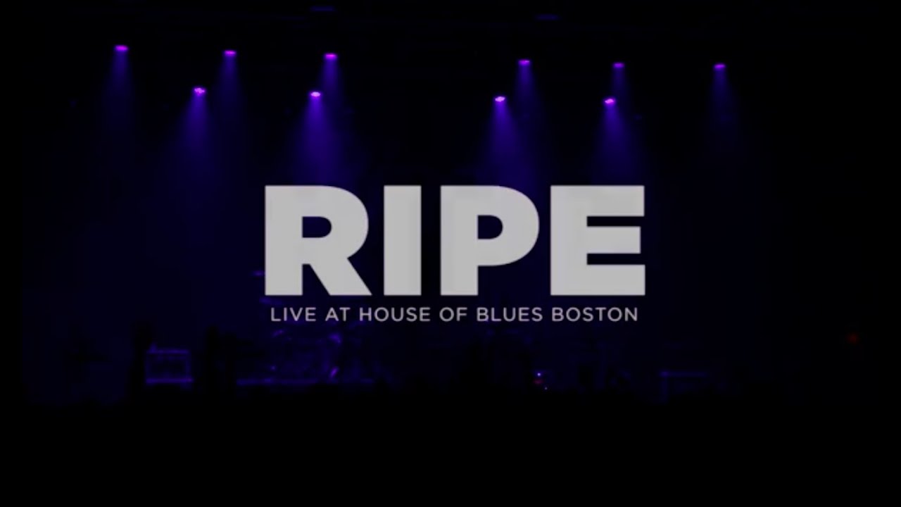 Ripe - Live at House of Blues (Full Set)