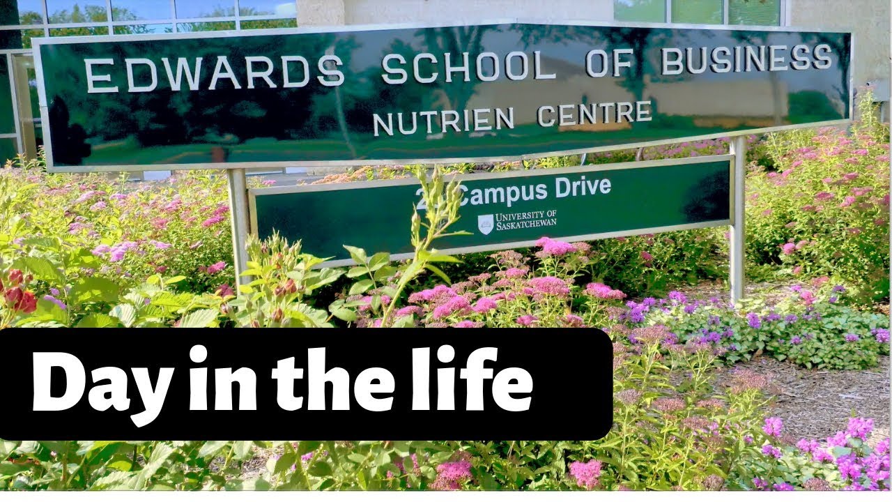 Day in the life of an Edwards School of Business International Student | University of Saskatchewan