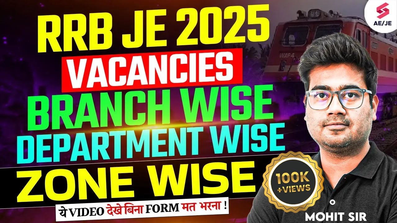 RRB JE Form Fill Up 2025 | RRB JE Zone Wise Vacancy | RRB JE Branch Wise Vacancy | Mohit Sir