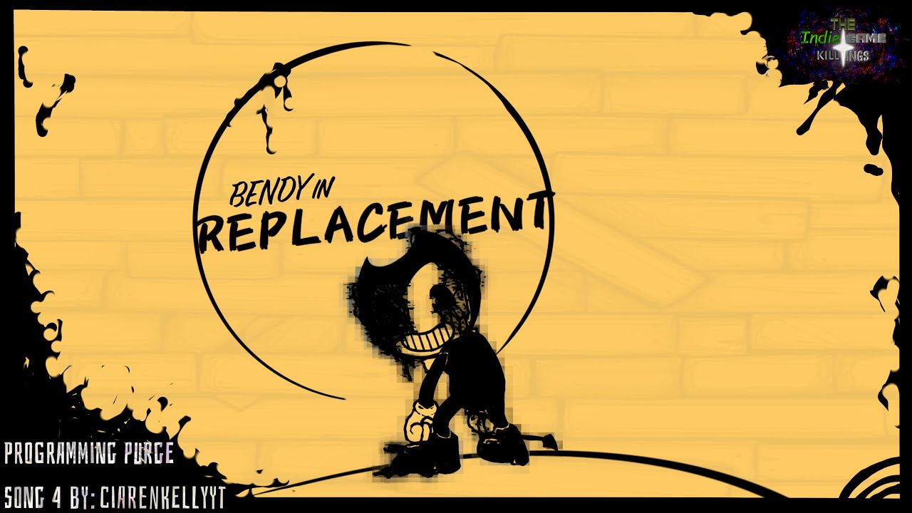 FNF X LWP X INDIE GAMES // REPLACEMENT / Bendy Vs. THE REPLACEMENT  //