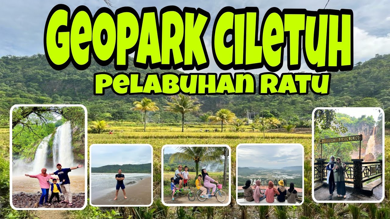 Explore Geopark Ciletuh - Pelabuhan Ratu | Kab. Sukabumi 2023