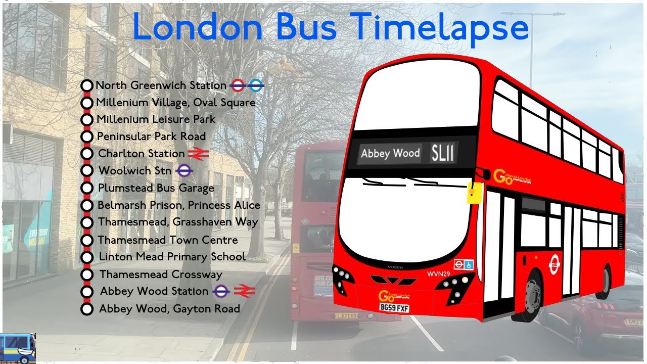 (Ep 6 of ILBVWRCCS) - London Bus Timelapse (Superloop Route SL11): North Greenwich - Abbey Wood