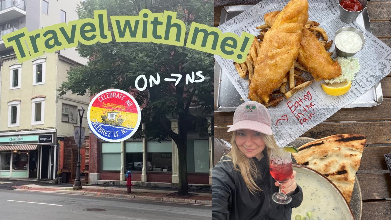 Travel with me to New Brunswick and Nova Scotia Vlog