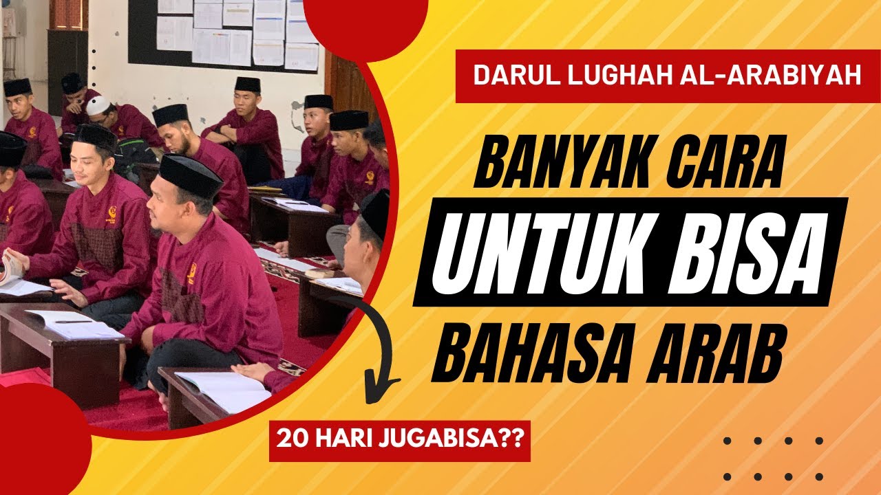 BANYAK CARA UNTUK BISA BAHASA ARAB, 20 HARI JUGA BISA ?