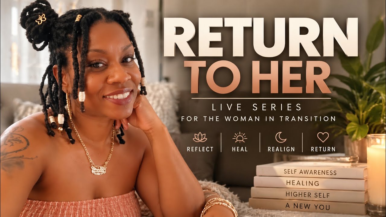 💆🏽‍♀️Return To Her Series Ep.3”Grieving The women You Had To Become To Survive”