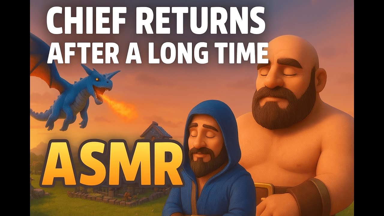 Clash of Clans ASMR | Chief Returns After Long Time | Relaxing COC Gameplay 2025