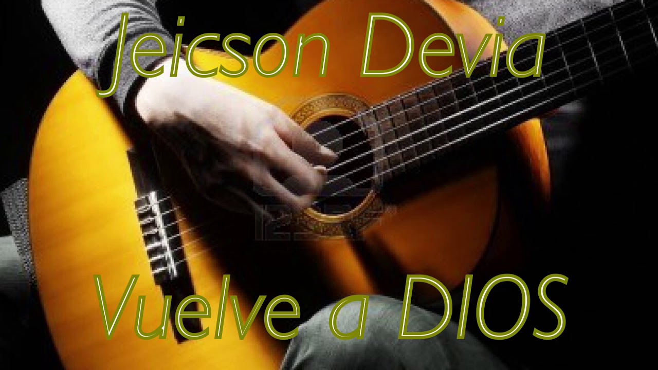 VUELVE A DIOS &mdash; JEICSON DEVIA ( Audio Oficial ) Lyric