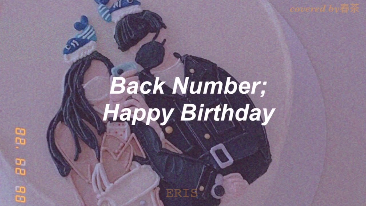 HAPPY BIRTHDAY – Back number Sub. Español