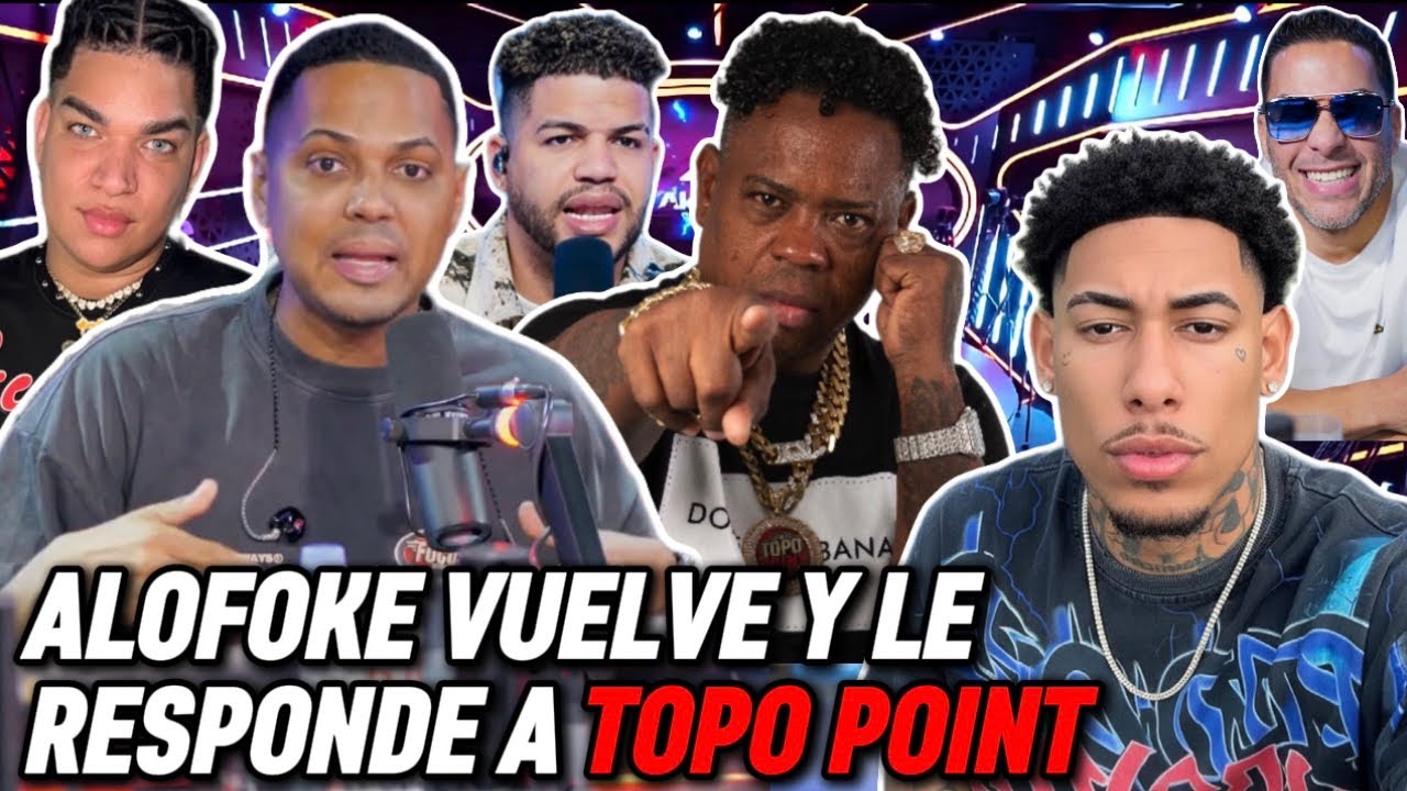 ALOFOKE VUELVE Y LE RESPONDE A TOPO POINT, LUINNY CORPORAN Y A CRISTIAN CASA BLANCA