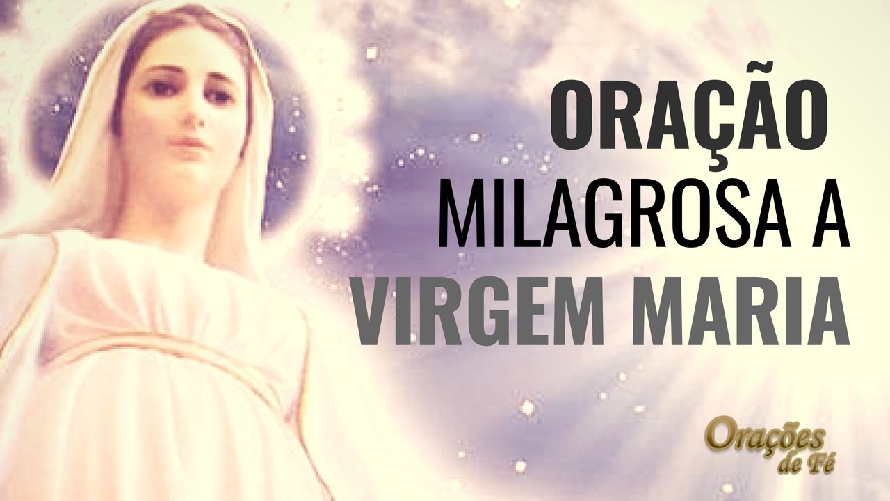 ORA&Ccedil;&Atilde;O MILAGROSA A VIRGEM MARIA