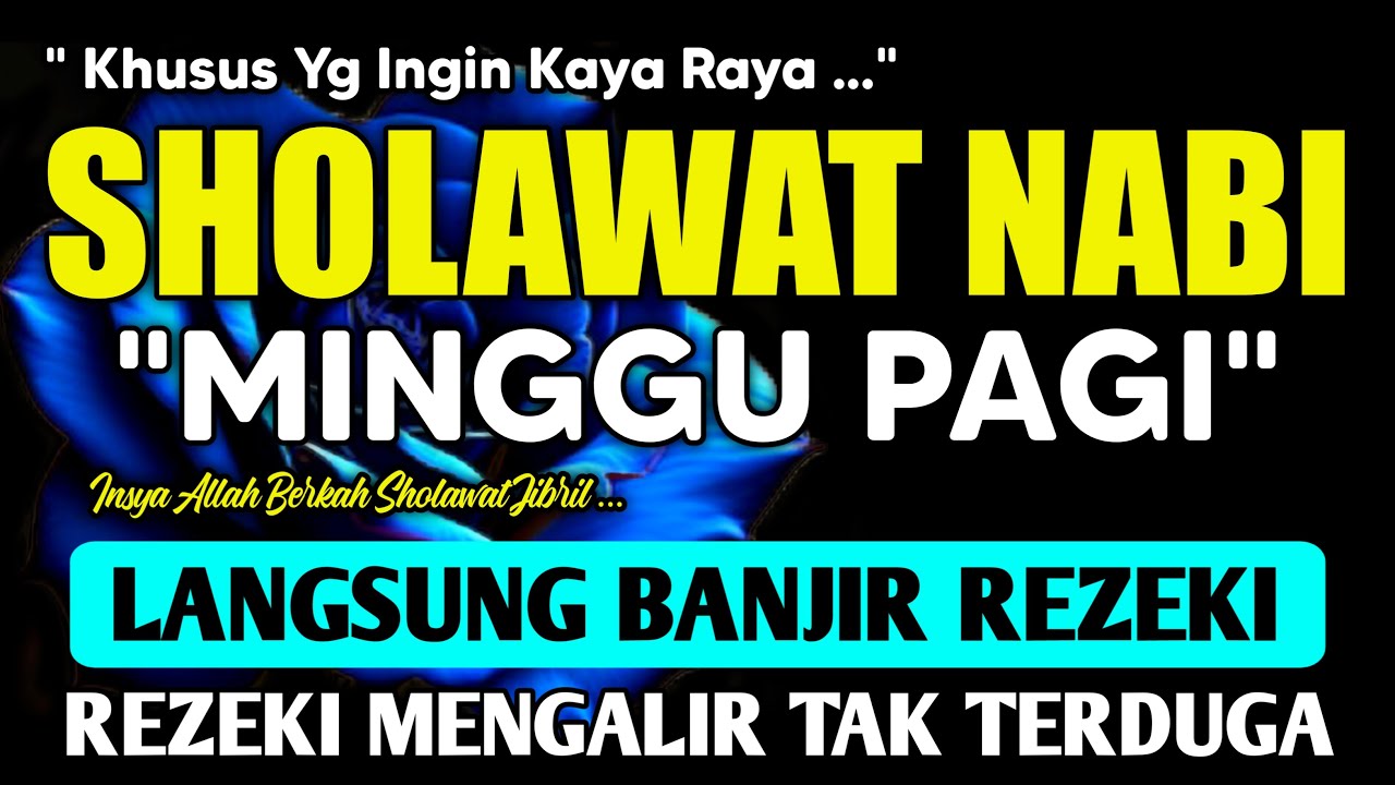SHOLAWAT PENARIK REZEKI PALING MUSTAJAB, SHOLAWAT NABI MUHAMMAD SAW, Sholawat Jibril Paling Merdu