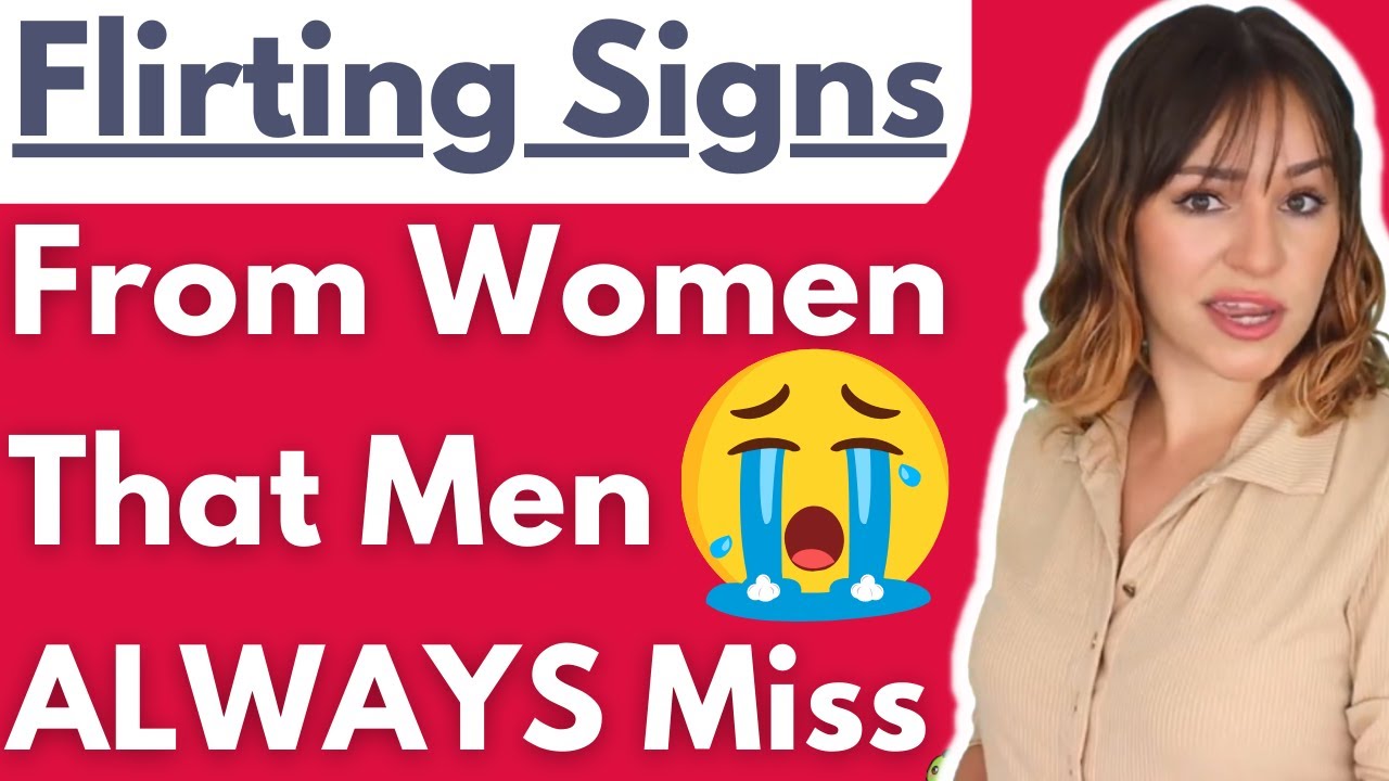 Girls Flirting Signs Guys Always MISS - Not Noticing She's Into You Is A HUGE Sacrifice (MUST WATCH)