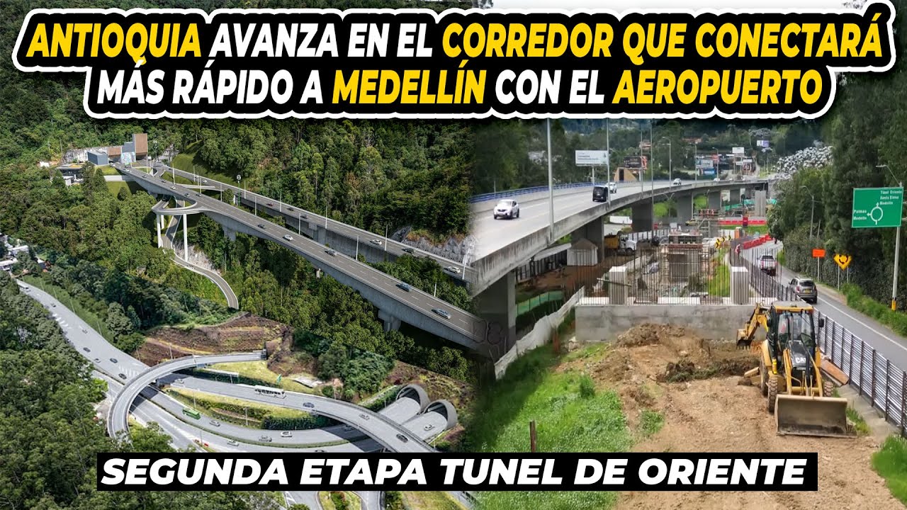 ¡Histórico! Antioquia Avanza En El Corredor Que Conectará Más Rápido a Medellín Con El Aeropuerto