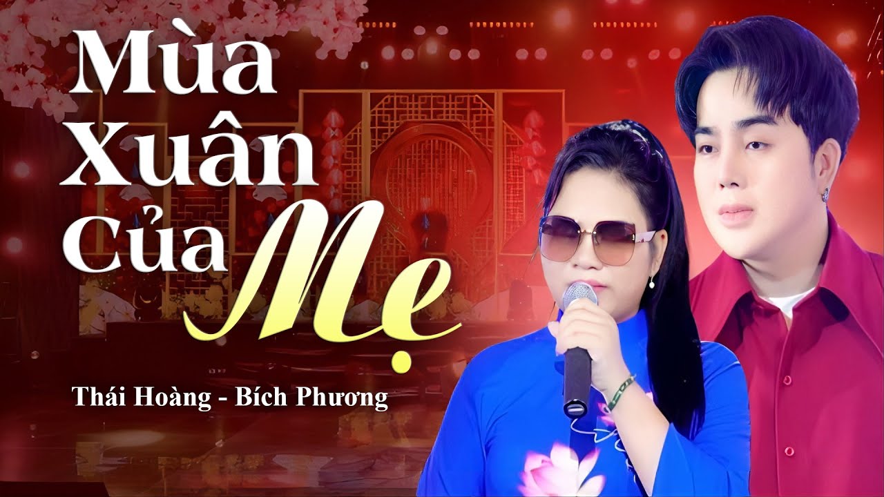 MÙA XUÂN CỦA MẸ - Thái Hoàng, Bích Phương | Nhạc Xuân Trữ Tình 2026 NGHE MÀ MONG ĐẾN TẾT