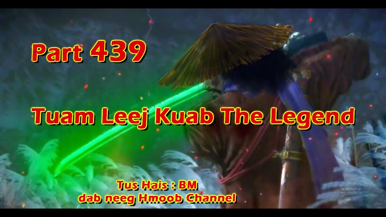 Tuam Leej Kuab The Hmong Shaman Warrior ( Part 439 ) 13/4/2024
