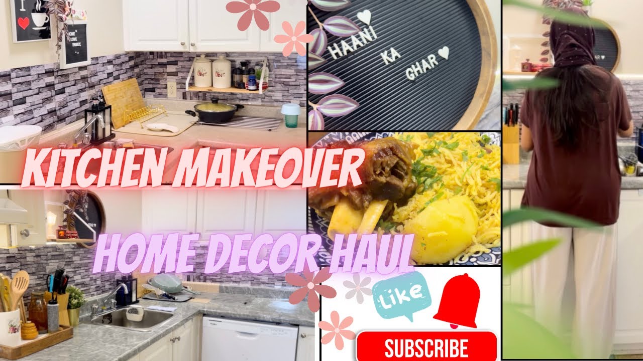 ✨KITCHEN MAKEOVER ✨HOME DECOR HAUL🛒LAMB MANDI RECIPE 🍛🌸✨