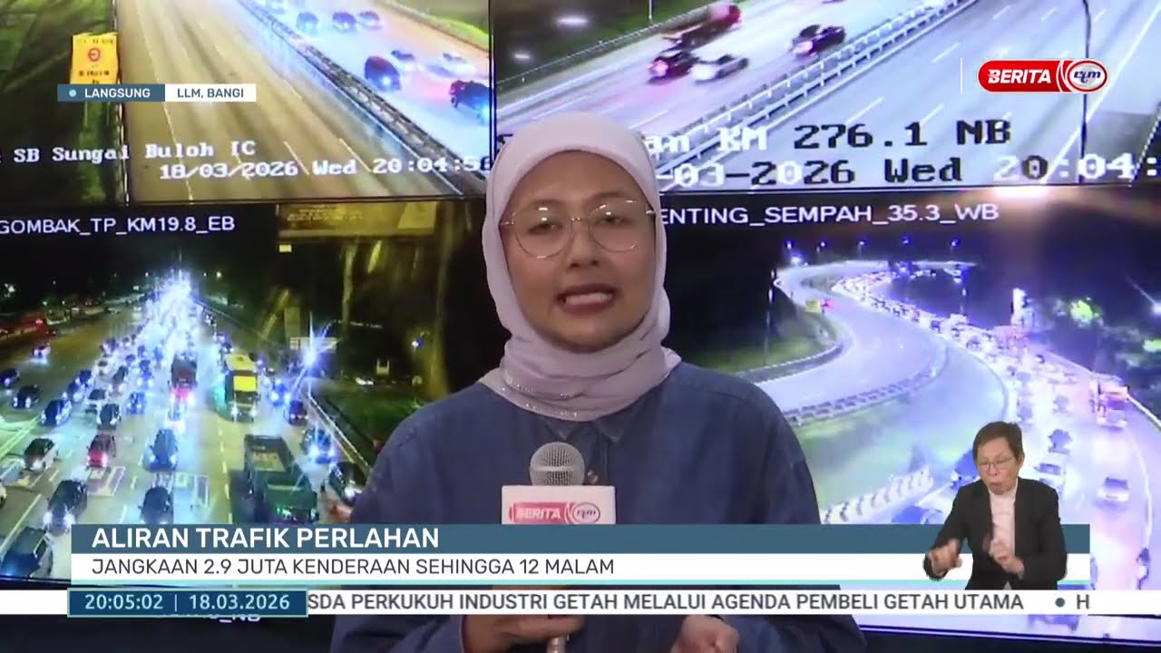 18 MAC 2026 - BERITA PERDANA- ALIRAN TRAFIK PERLAHAN JANGKAAN 2.9 JUTA KENDERAAN SEHINGGA 12 MALAM