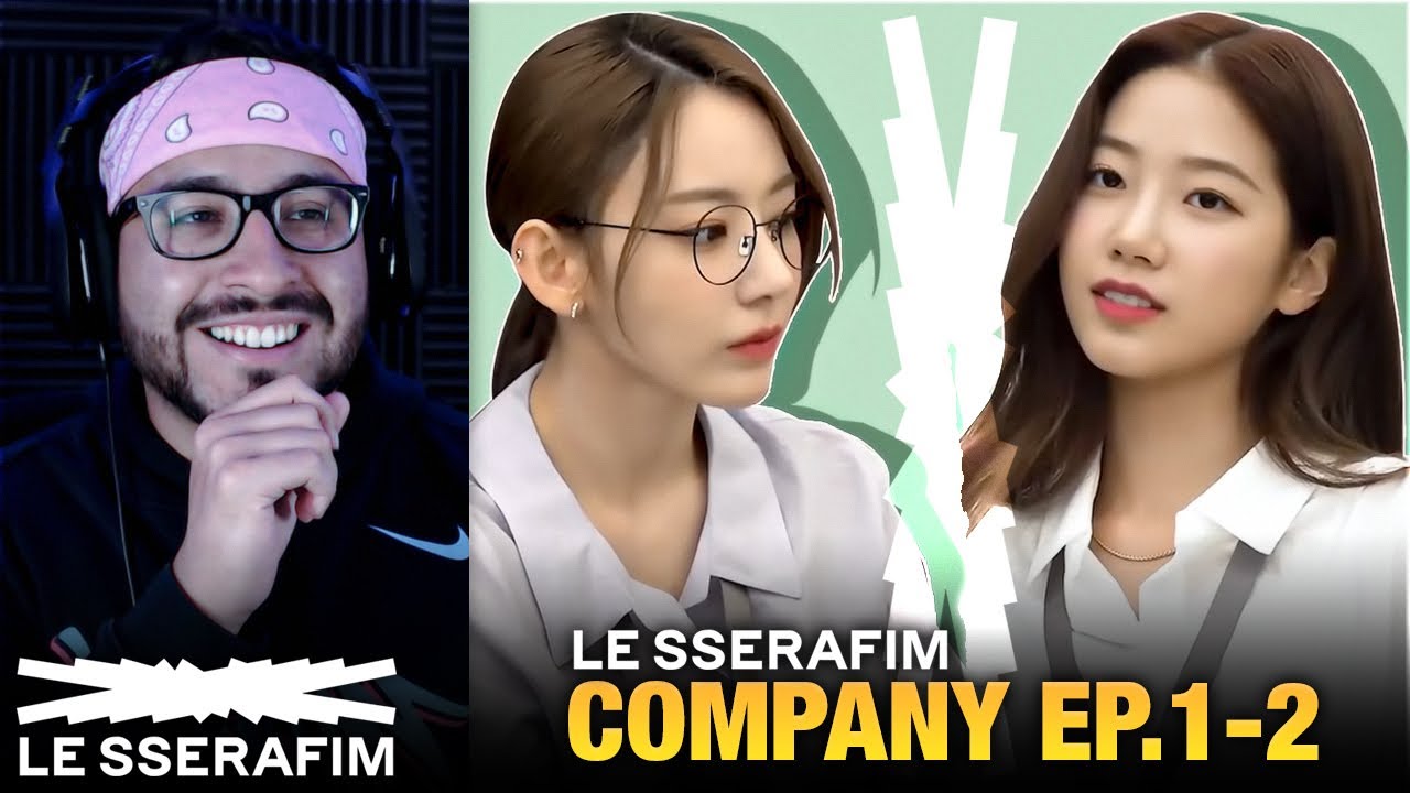 Reaction to LE SSERAFIM COMPANY EP.1 & EP.2