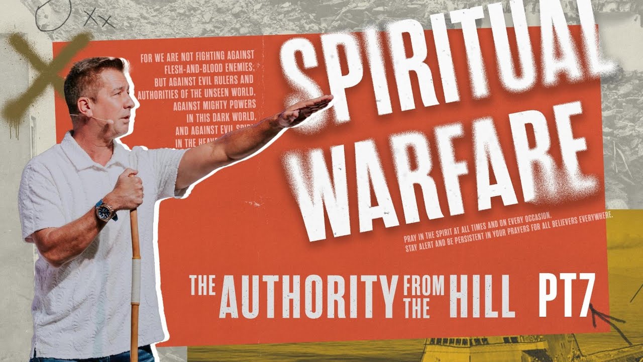 The Authority From the Hill | Spiritual Warfare Part 7