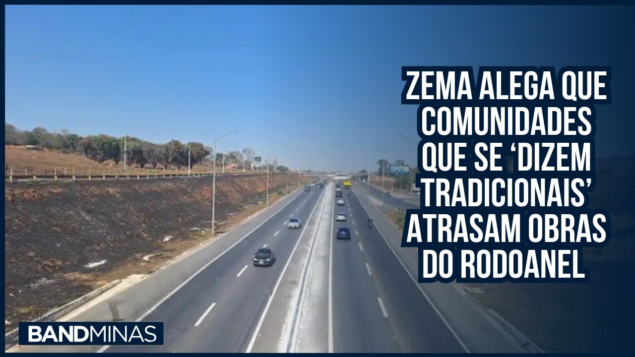 Zema alega que comunidades que se ‘dizem tradicionais’ atrasam obras do Rodoanel