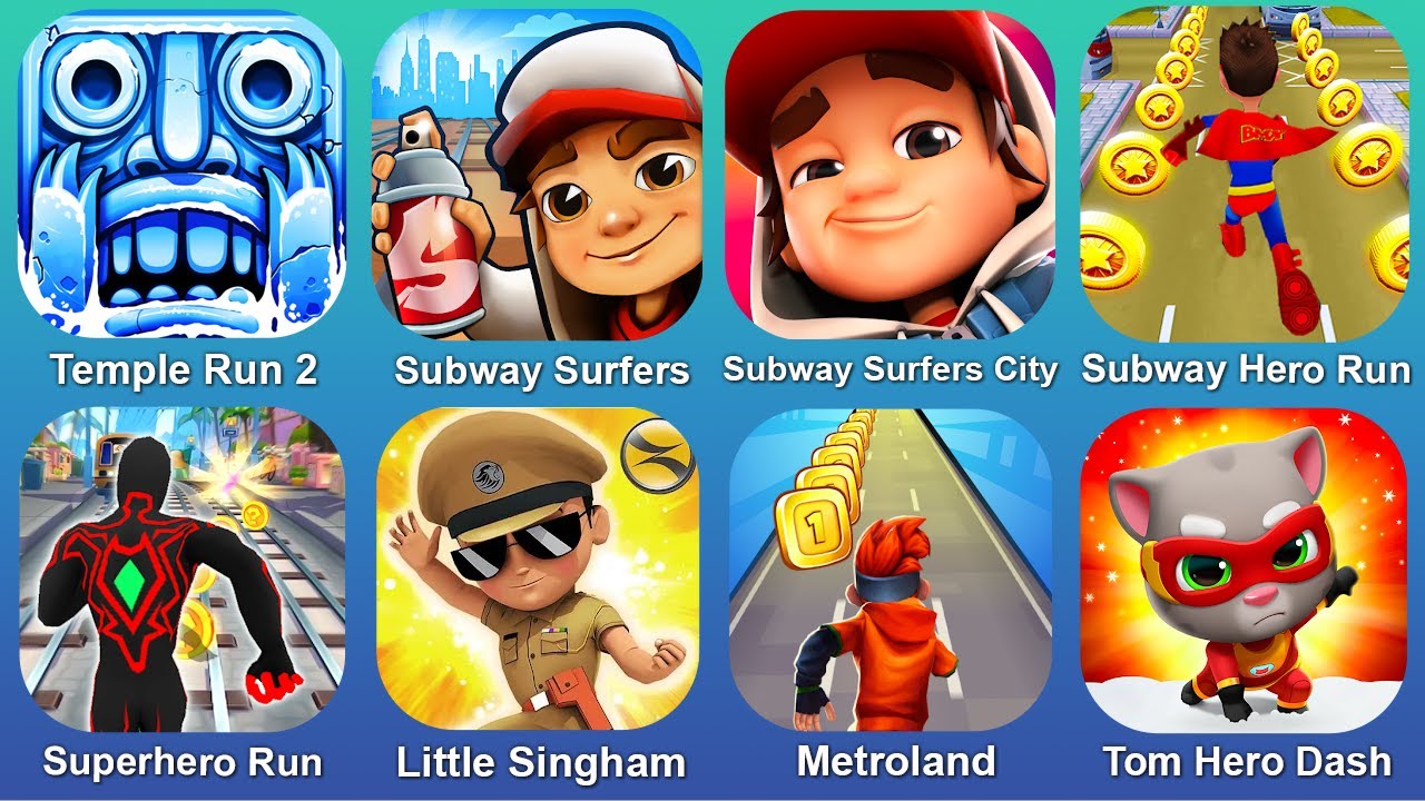 Temple Run 2,Subway Surfers,Subway Surfers City,Subway Hero Run,Superhero Run,Litle Singham,Metrolan
