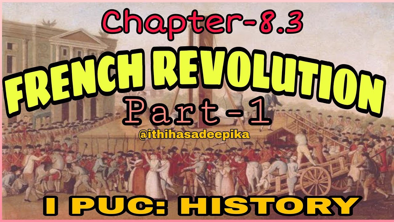 I PUC: ИСТОРИЯ; Глава 8.3 – Французская революция (Часть 1)