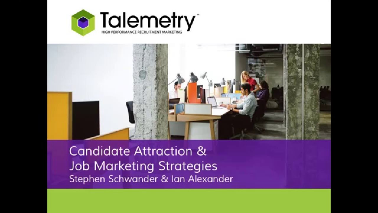 Candidate Attraction & Job Marketing Strategies