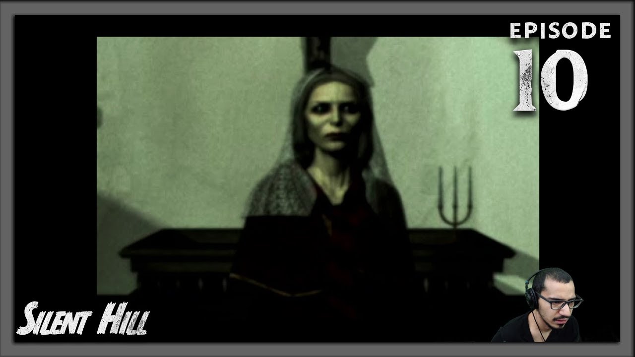 Silent Hill with theAkamatzu - Episode #10