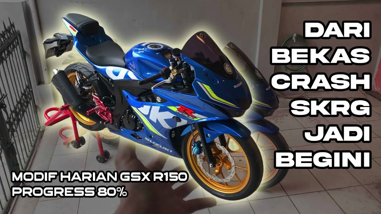 Modif harian GSX R150 progress 80%