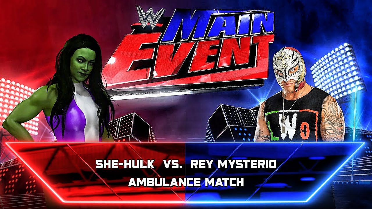She Hulk Vs Rey  Mysterio - Ambulance Match At WWE MAIN EVENT