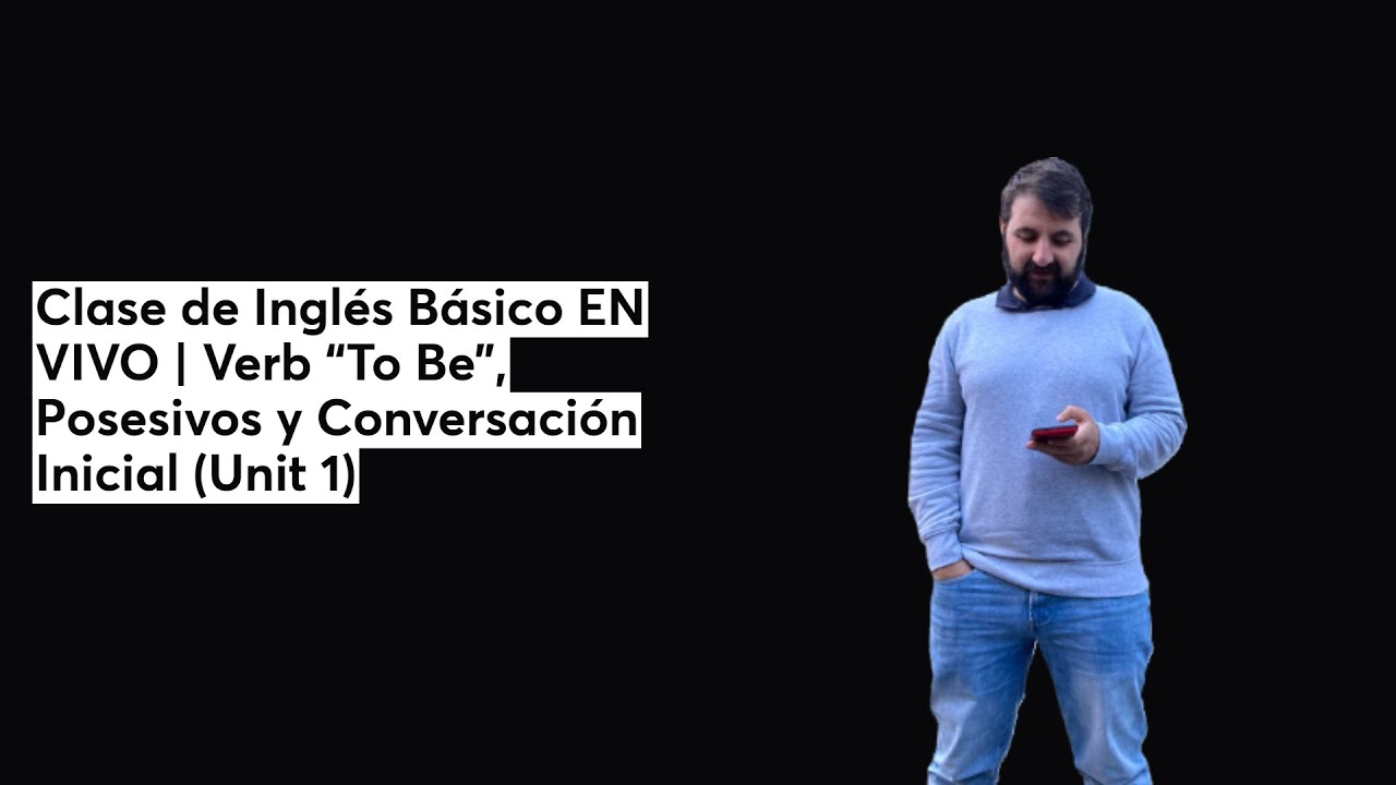 Clase de Inglés Básico EN VIVO | Verb “To Be”, Posesivos y Conversación Inicial (Unit 1) 📱