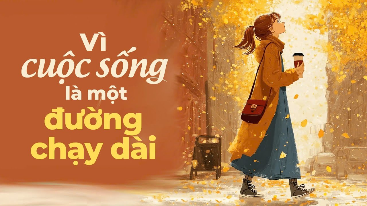 V&igrave; Cuộc Sống L&agrave; Một Đường Chạy D&agrave;i | Radio T&acirc;m Sự