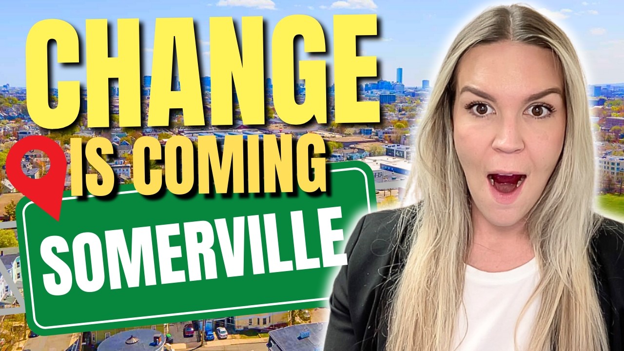 SOMERVILLE Massachusetts Is Changing Fast - Here's What You Need to Know!