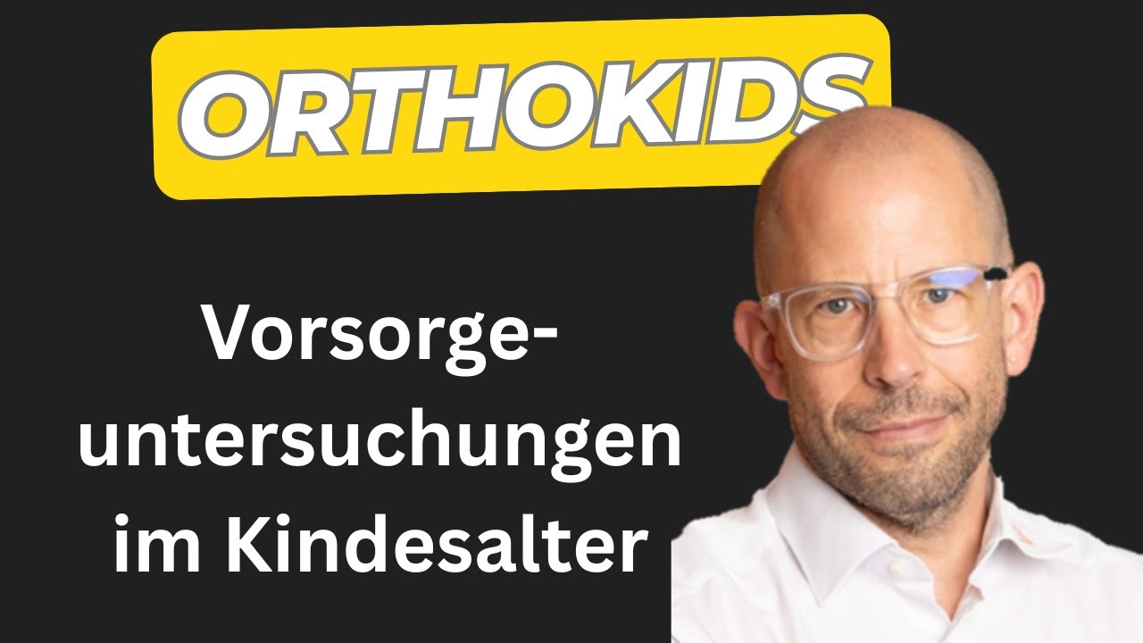 Orthokids - Vorsorgeuntersuchungen im Kindesalter