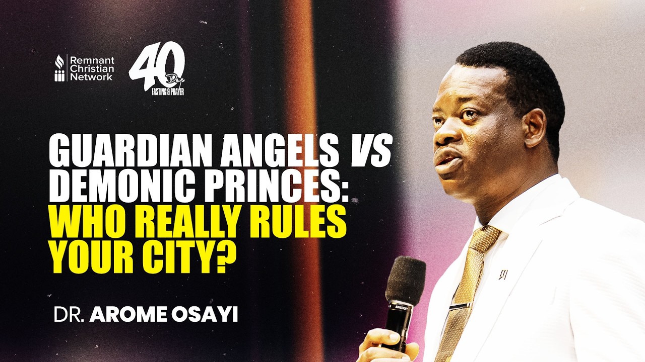 GUARDIAN ANGELS VS. DEMONIC PRINCES WHO REALLY RULES YOUR CITY  - DR. AROME OSAYI