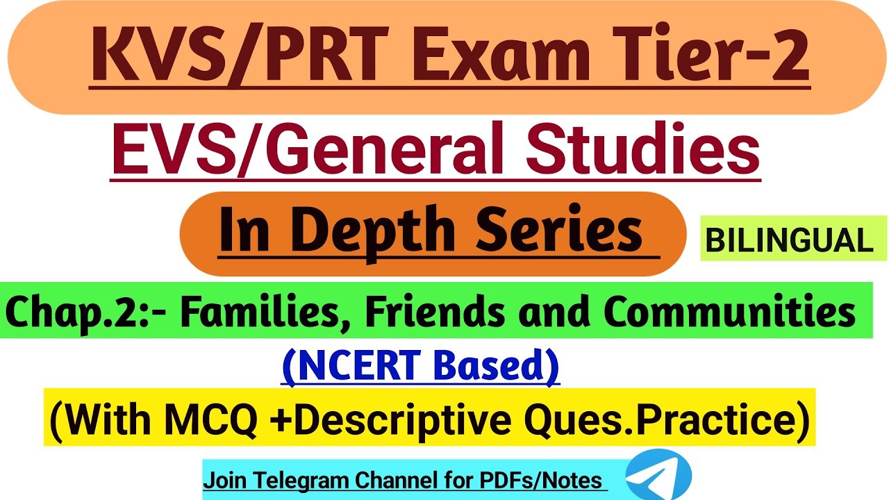 KVS Tier-2 GS/EVS| In Depth Series | Chapter-2 Family, Friends & Comm. | MCQ+Descriptive Ques. 