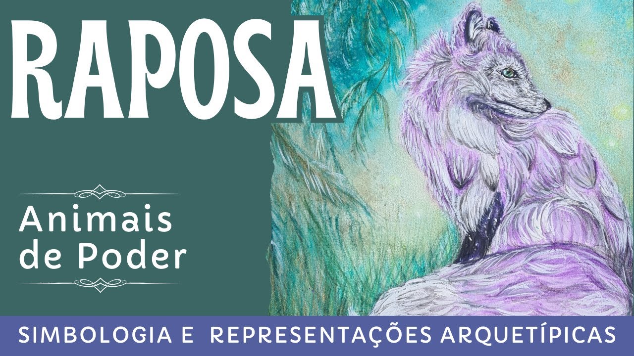 A raposa como animal de poder -  representações arquetípicas e simbologia