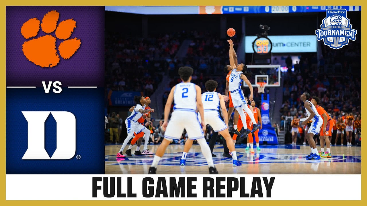 Clemson vs. Duke Full Game Replay | 2026 T. Rowe Price ACC Men's Basketball Tournament