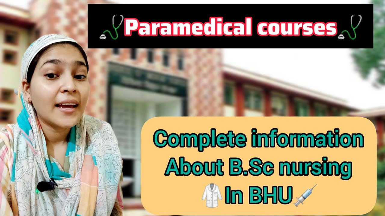 Bsc nursing from BHU complete information #banarashinduuniversity #nursing #paramedical