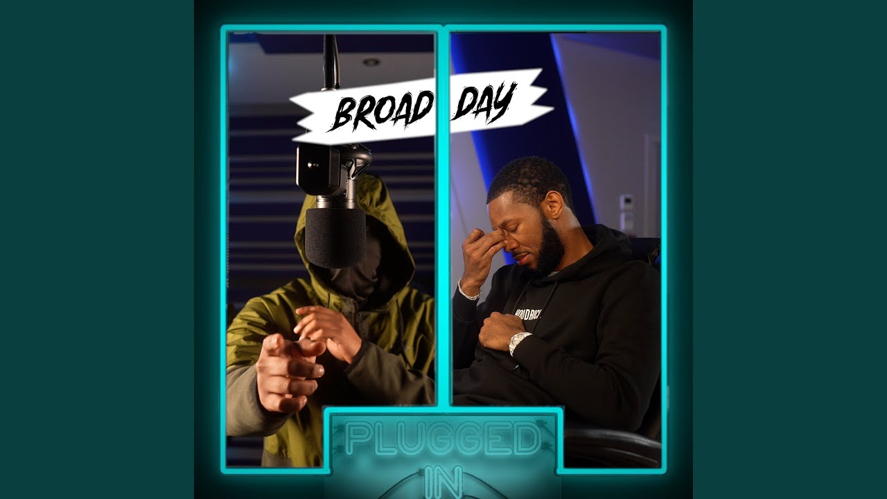 Broadday x Fumez The Engineer - Plugged In