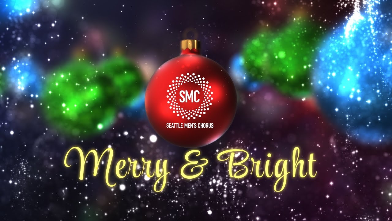 Merry & Bright | Seattle Men's Chorus